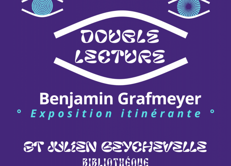 Exposition itinérante de Benjamin Grafmeyer « Double Lecture »