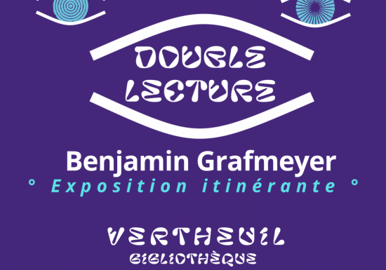 Exposition itinérante de Benjamin Grafmeyer « Double lecture »